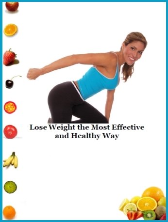 (image for) How to Lose Weight the Most Effective and Healthy Way (PLR)